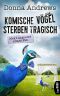 [Meg Langslow 01] • Komische Vögel sterben tragisch